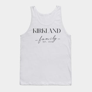 Kirkland Family EST. 2020, Surname, Kirkland Tank Top